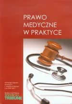 Prawo medyczne w praktyce