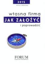 Własna firma Jak założyć i poprowadzić - Outlet - Anna Jeleńska