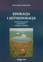Edukacja i autoedukacja - Dzierżymir Jankowski
