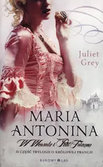 Maria Antonina W Wersalu i Petit Trianon - Outlet - Juliet Grey