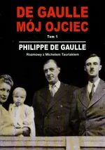 De Gaulle mój ojciec Tom 1 - Outlet - Philippe Gaulle