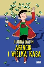 Agencik i wielka kasa - Joanna Nadin