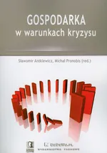Gospodarka w warunkach kryzysu - Sławomir Antkiewicz
