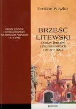Brześć litewski Obozy jeńców i internowanych 1919-1921 - Emilian Wiszka