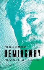 Hemingway Człowiek i pisarz - Outlet - Michael Reynolds