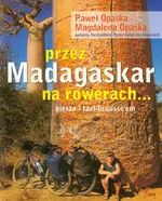 Przez Madagaskar na rowerach pieszo i taxi-brousse'em - Outlet - Magdalena Opaska