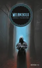 Melancholii - Paczkowski Andrzej F.