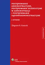 Postępowanie administracyjne Postępowanie egzekucyjne w administracji i postępowanie sądowoadministracyjne - Kmiecik Zbigniew R.