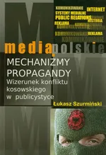 Mechanizmy propagandy - Łukasz Szurmiński