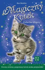 Magiczny Kotek Podwójne kłopoty - Sue Bantley