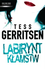 Labirynt kłamstw - Outlet - Tess Gerritsen