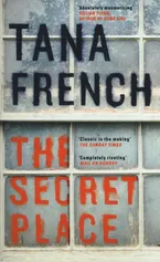 The Secret Place - Tana French