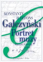 Portret muzy Wiersze zebrane Tom 2 - Gałczyński Konstanty Ildefons
