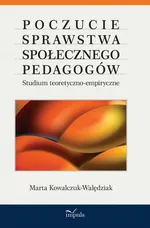 Poczucie sprawstwa społecznego pedagogów - Outlet - Marta Kowalczuk-Walędziak