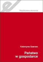Państwo w gospodarce - Outlet - Katarzyna Szarzec
