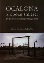 Ocalona z obozu śmierci - Lucyna Gruszczyńska-Jeleńska