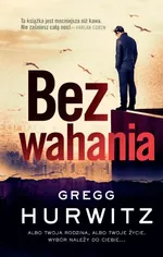 Bez wahania - Outlet - Gregg Hurwitz