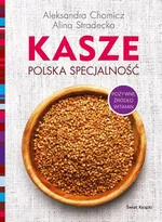 Kasze polska specjalność - Aleksandra Chomicz
