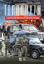 Terroryzm a bezpieczeństwo Rzeczypospolitej Polskiej - Outlet - Jarosław Cymerski