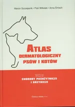 Atlas dermatologiczny psów i kotów Tom 2 - Anna Śmiech