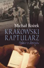 Krakowski raptularz - Michał Rożek