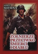 Żołnierze przeciwko śmierci i diabłu - Horst Slesina