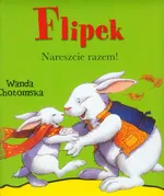 Flipek Nareszcie razem - Wanda Chotomska