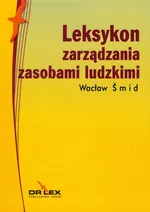 Leksykon zarządzania zasobami ludzkimi - Wacław Smid