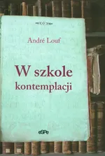 W szkole kontemplacji - Andre Louf