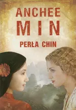 Perła Chin - Anchee Min