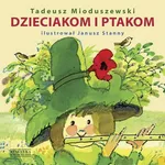 Dzieciakom i ptakom - Tadeusz Mioduszewski