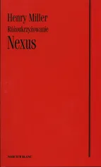 Nexus Różoukrzyżowanie - Outlet - Henry Miller