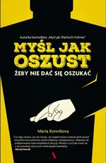 Myśl jak oszust - Maria Konnikova