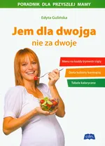 Jem dla dwojga nie za dwoje - Edyta Gulińska