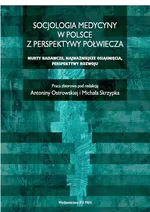 Socjologia medycyny w Polsce z perspektywy półwiecza - Outlet