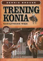Trening konia - Dennis Brouse