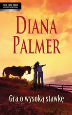 Gra o wysoką stawkę - Outlet - Diana Palmer