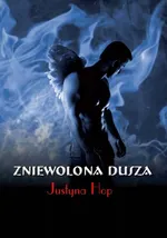 Zniewolona dusza - Outlet - Justyna Hop