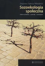 Sozoekologia społeczna - Wierzbicki Tadeusz Zbigniew