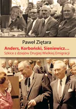 Anders, Korboński, Sieniewicz... - Paweł Ziętara