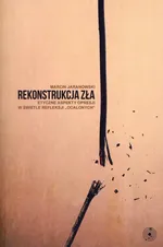 Rekonstrukcja zła - Marcin Jaranowski