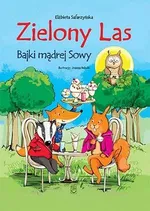 Zielony las Bajki mądrej Sowy - Elżbieta Safarzyńska