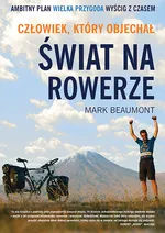 Człowiek który objechał świat na rowerze - Marc Beaumont