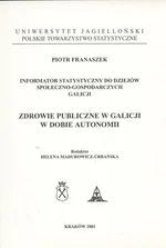 Zdrowie publiczne w Galicji w dobie autonomii - Piotr Franaszek