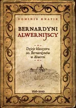Bernardyni alwernijscy - Dominik Knapik