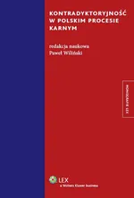 Kontradyktoryjność w polskim procesie karnym