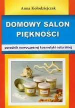 Domowy salon piękności - Anna Kołodziejczak