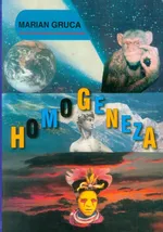 Homogeneza - Marian Gruca