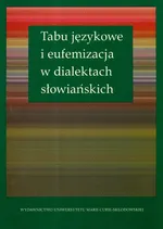 Tabu językowe i eufemizacja w dialektach słowiańskich