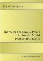 The Method of Socratic Proofs for Normal Modal Propositional Logics - Dorota Leszczyńska
